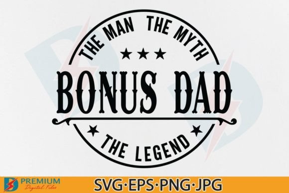 Download Father's Day SVG PNG, Bonus Dad Design - Bonus Collection