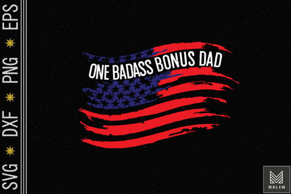 Download One Badass Bonus Dad America Flag Father - Premium Resources